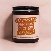 Load image into Gallery viewer, Craving For Pumpkin Spice and Cozy Vibes | Holiday Decor | Thanksgiving Hostess Gift | Fall Decor | Organic Candle Autumn Gift