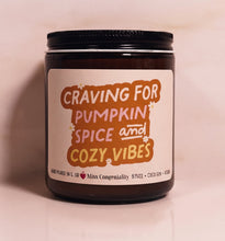 Load image into Gallery viewer, Craving For Pumpkin Spice and Cozy Vibes | Holiday Decor | Thanksgiving Hostess Gift | Fall Decor | Organic Candle Autumn Gift