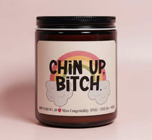 Load image into Gallery viewer, Chin Up B*tch | Encouragement Gift | Hand Poured Coconut Soy Candle For Struggling Friend| Gift Going Thru Difficult Time | Divorce Gift