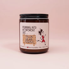 Load image into Gallery viewer, Running Into Retirement Like Too Da Loo Ma-Fuckas! | Funny Candle | Funny Retirement Gift | Congrats Retirement