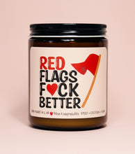 Load image into Gallery viewer, Red Flags F*ck Better | Breakup Support | Relationship Humor | Funny Candle Gift | Valentines Gift | Candle For Partner | Sexy Time Humor