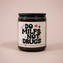 Load image into Gallery viewer, Do MILFS Not Drugs | New Mom Gift | Candle To New Mom From Husband | Cute Gift For Anniversary | Organic Candle
