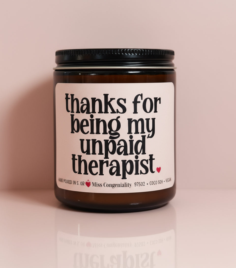 Thanks For Being My Unpaid Therapist | Support Gift | Funny Candles  | Encouragement for Friend at Toxic Job