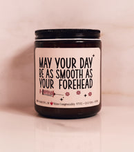 Load image into Gallery viewer, May Your Day Be As Smooth As Your Forehead | Botox Humor | Funny Candle for Friend | NP Gift |

