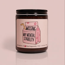 Load image into Gallery viewer, Missing My Mental Stability | College Student Gift | Mental Health Support Candle |  Funny Organic Hand-Poured Candle
