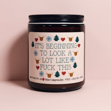 Load image into Gallery viewer, It’s Beginning to Look A Lot Like F*ck This | Christmas Gift Humor | Inappropriate Humor | Gift Exchange Candle | Organic Candle
