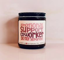 Load image into Gallery viewer, Emotional Support Co-Worker Do Not Separate | Funny Organic Candle For Co-Worker Bestie | Hand-Poured Scented Candle
