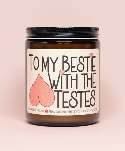 To My Bestie With The Testes | Best Guy Friend Gift | Funny Candle for Him | Man Friend Birthday | Gay Bestie Gift | Bro Friend Candle