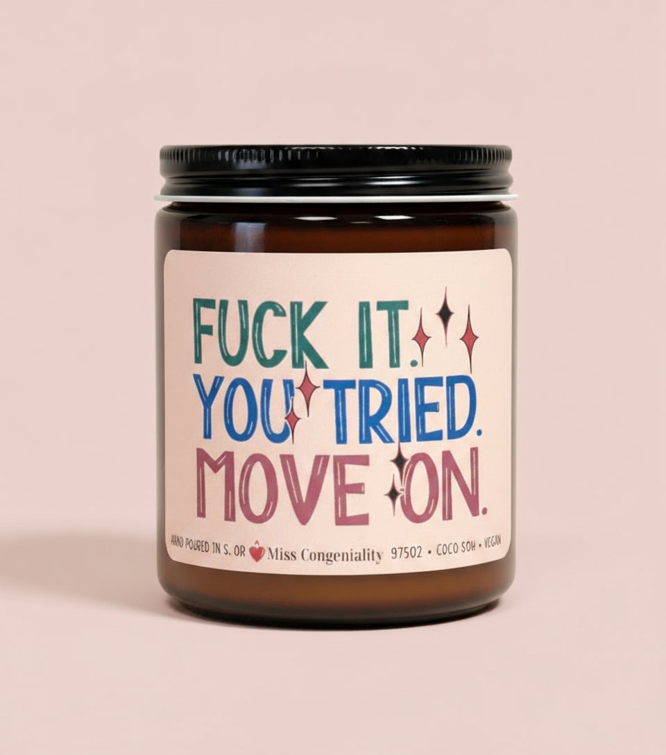F*ck It You Tried Carry On | Soy Candle | Breakup Gift | Encouragement Gift |