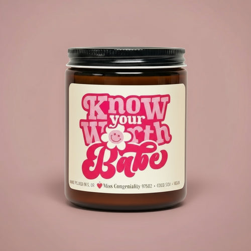 Know Your Worth Babe | Appreciation Gift | Gift For Friend | Supportive Gift | Encouragement Candle | CoWorker Gift | WSW