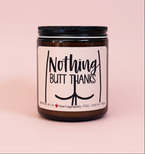 Load image into Gallery viewer, Nothing Butt Thanks | Funny Thank You Gift | Funny Appreciation Gift | Awkward Thank You Organic Candle
