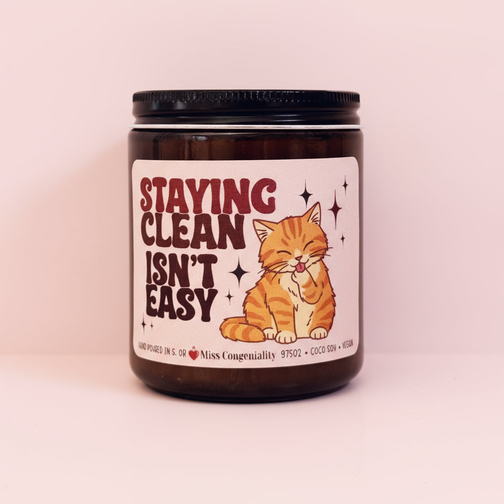 Staying Clean Isn't Easy Proud Of You | Sobriety Celebration Candle | Coconut-Soy Clean Burning Scented Candle