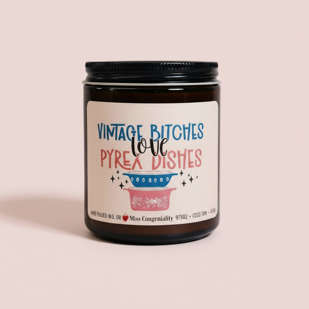 Vintage B*tches Loves P yrex Dishes | P yrex Lover | Vintage Dish Collector | MidCentury Collector Gift | mcm Candle Label